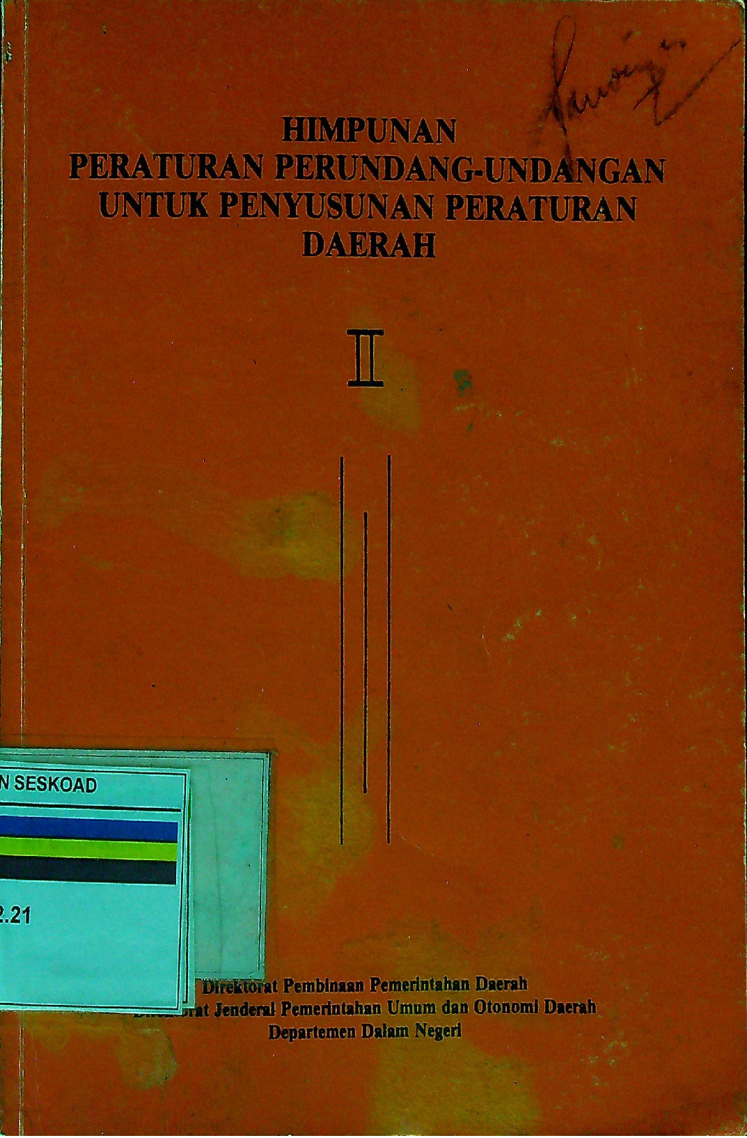 Himpunan Peraturan Perundang - Undangan Untuk Penyusunan Peraturan Daerah